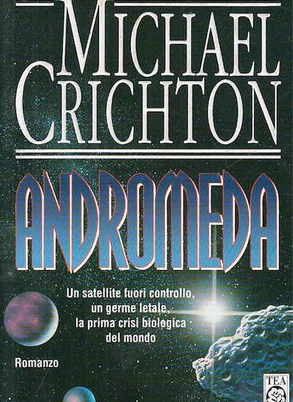 "Andromeda" di Michael Crichton (Tea Due)